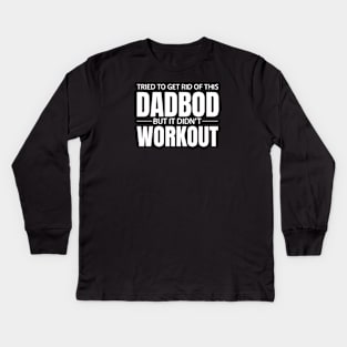 Dad Bod Kids Long Sleeve T-Shirt